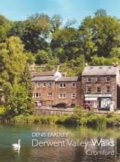 Derwent Valley Walks: Cromford