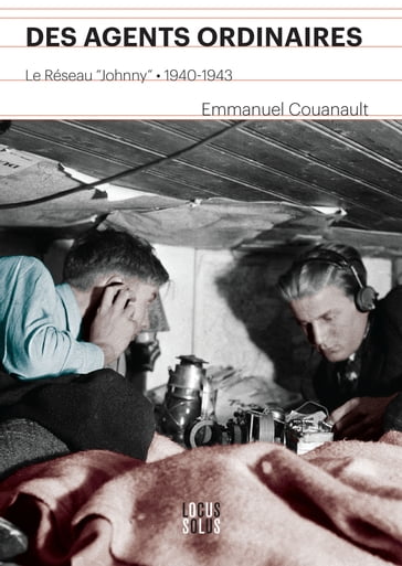 Des Agents ordinaires - Emmanuel Couanault