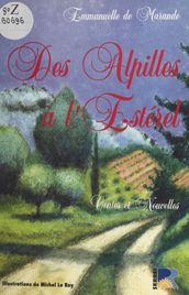 Des Alpilles à l Estérel : contes et nouvelles de Provence