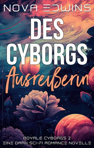 Des Cyborgs Ausreißerin - Nova Edwins