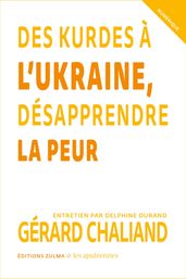 Des Kurdes à l Ukraine, désapprendre la peur