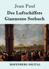 Des Luftschiffers Giannozzo Seebuch