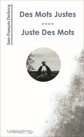 Des Mots Justes - Juste Des Mots