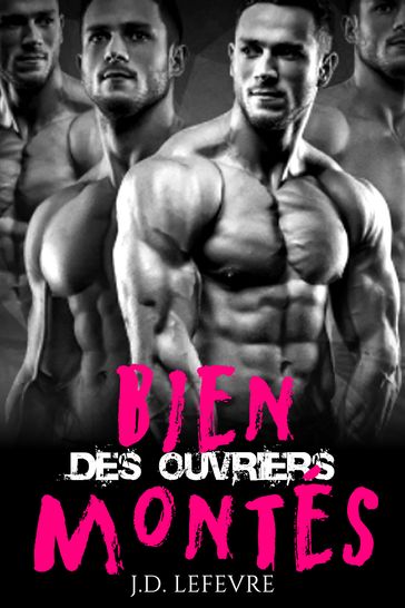 Des Ouvriers bien Montés - Tome 1 - J.D. Lefevre