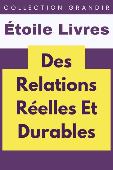 Des Relations Réelles Et Durables - Étoile Livres