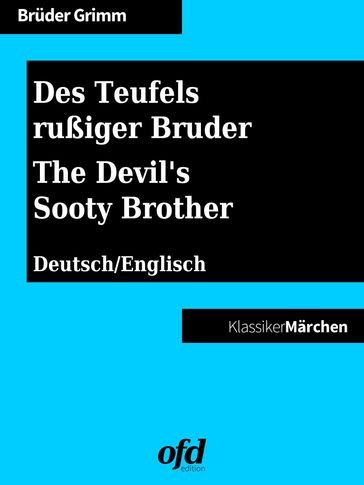 Des Teufels rußiger Bruder - The Devil's Sooty Brother - Bruder Grimm