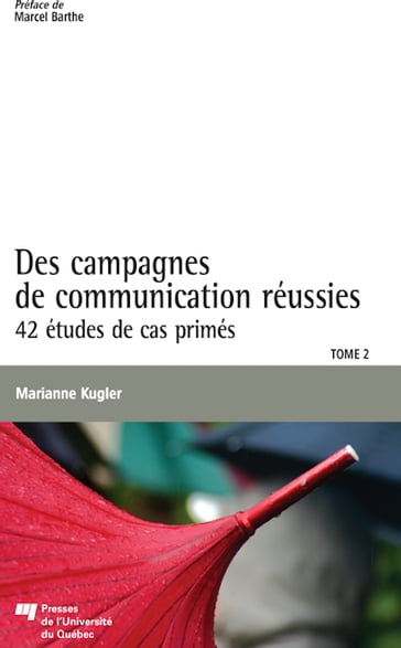 Des campagnes de communication réussies, Tome 2 - Marianne Kugler