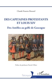 Des capitaines protestants et Louis XIV