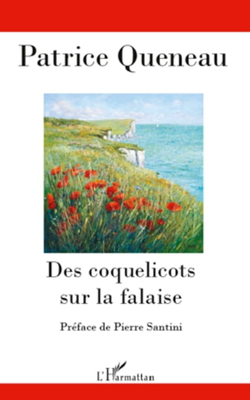 Des coquelicots sur la falaise - Patrice Queneau