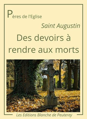 Des devoirs à rendre aux morts - Saint Augustin