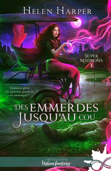 Des emmerdes jusqu'au cou - Helen Harper