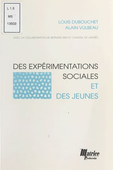 Des expérimentations sociales et des jeunes - Alain Vulbeau - Bernard Bier - Louis Dubouchet