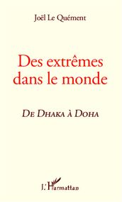 Des extrêmes dans le monde, de Dhaka à Doha
