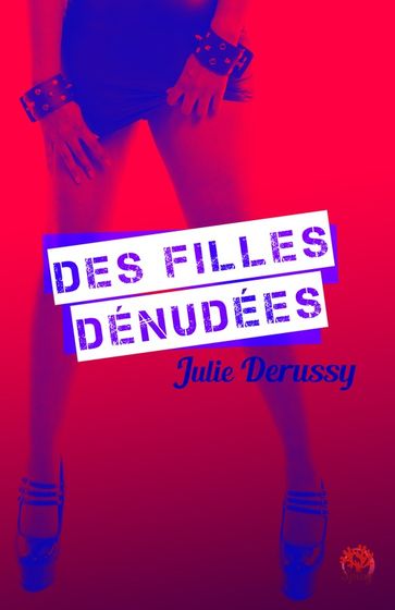 Des filles dénudées - Julie Derussy