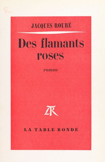 Des flamants roses - Jacques Rouré