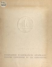 Des fossés jaunes à la Compagnie d assurances générales contre l incendie et les explosions, 1819-1959