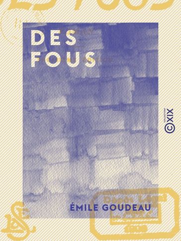 Des fous - Émile Goudeau