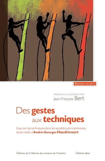 Des gestes aux techniques - Jean-François Bert