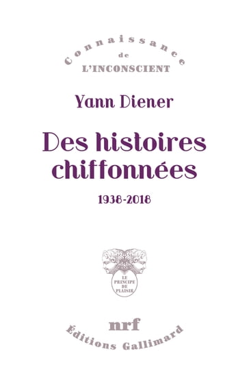 Des histoires chiffonnées (1938-2018) - Yann Diener