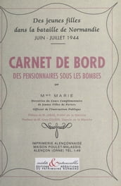 Des jeunes filles dans la bataille de Normandie, juin-juillet 1944 : carnet de bord des pensionnaires sous les bombes