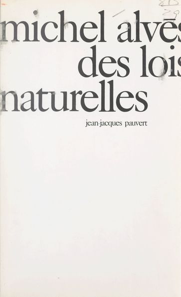 Des lois naturelles - Michel Alvès