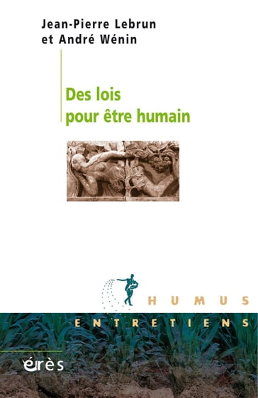 Des lois pour être humain - André Wénin - Jean-Pierre Lebrun