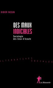 Des maux indicibles - Sociologie des lieux d écoute