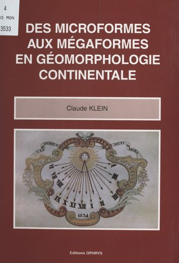 Des microformes aux mégaformes en géomorphologie continentale - Claude Klein