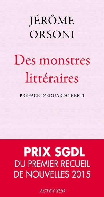 Des monstres littéraires - Eduardo Berti - Jérôme Orsoni