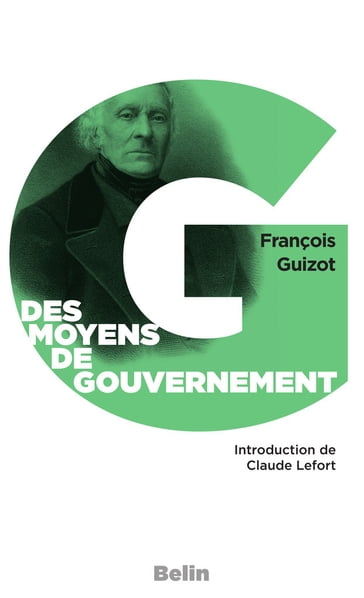 Des moyens de gouvernement et d'opposition - François Guizot