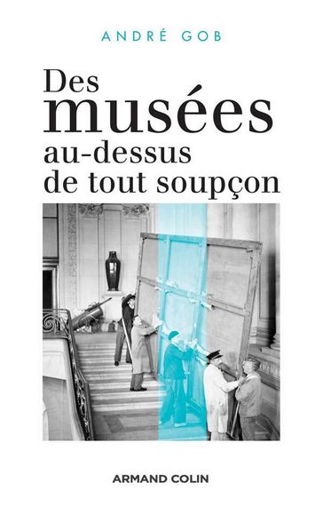 Des musées au-dessus de tout soupçon - André Gob