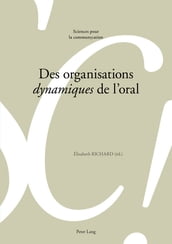 Des organisations «dynamiques» de l oral