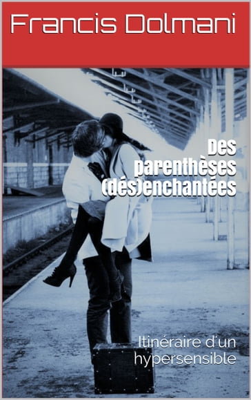 Des parenthèses (dés)enchantées - Francis DOLMANI