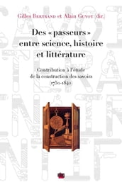 Des «passeurs» entre science, histoire et littérature