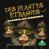 Des plantes étranges effrayantes mais intéressantes (Creepy But Cool Scary Plants)