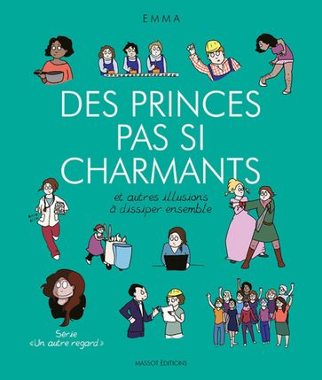 Des princes pas si charmants et autres illusions à dissiper ensemble - Emma Clit