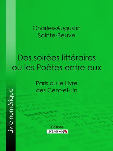 Des soirées littéraires ou les Poètes entre eux - Charles-Augustin Sainte-Beuve - Ligaran