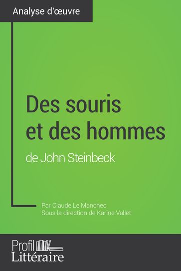 Des souris et des hommes de John Steinbeck (Analyse approfondie) - Audrey Voos - Claude Le Manchec - Karine Vallet