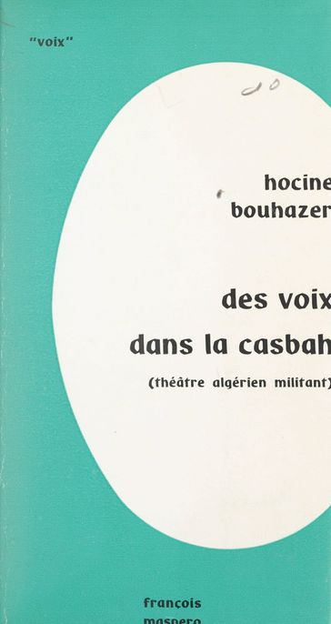 Des voix dans la casbah - Hocine Bouzaher