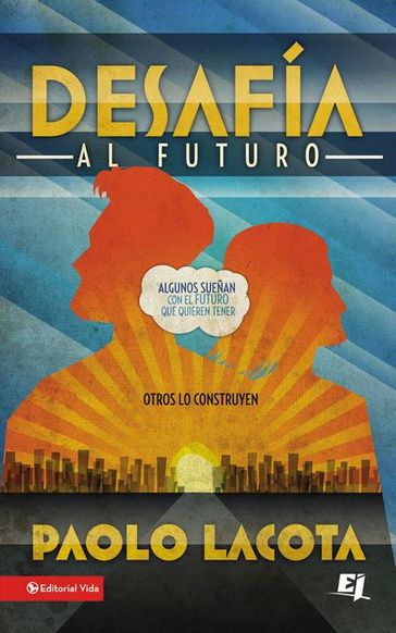 Desafía al futuro - Paolo Lacota