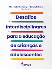 Desafios interdisciplinares para a educação de crianças e adolescentes