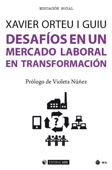 Desafíos en un mercado laboral en transformación - Xavier Orteu i Guiu