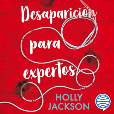 Desaparición para expertos - Holly Jackson