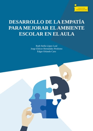 Desarrollo de la empatía para mejorar el ambiente escolar en el aula - Edgar Orlando Caro - Jorge Eliécer Hernández Perdomo - Ruth Stella López Leal