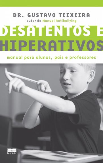 Desatentos e hiperativos - Gustavo Teixeira