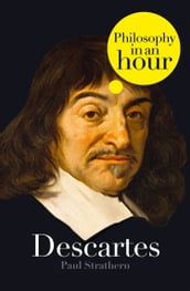 Descartes: Philosophy in an Hour