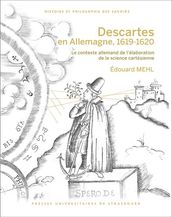 Descartes en Allemagne, 1619-1620. Seconde édition, corrigée et augmentée