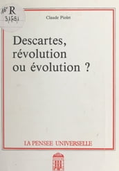 Descartes, révolution ou évolution ?