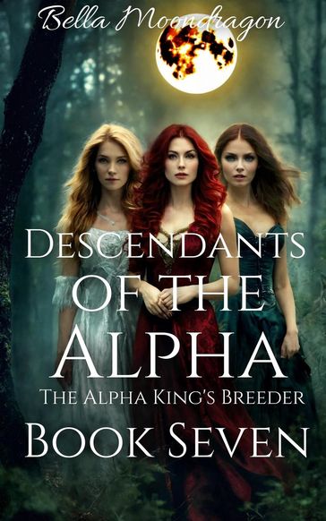 Descendants of the Alpha - Bella Moondragon