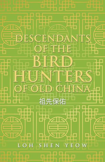 Descendants of the Bird Hunters of Old China - Loh Shen Yeow
